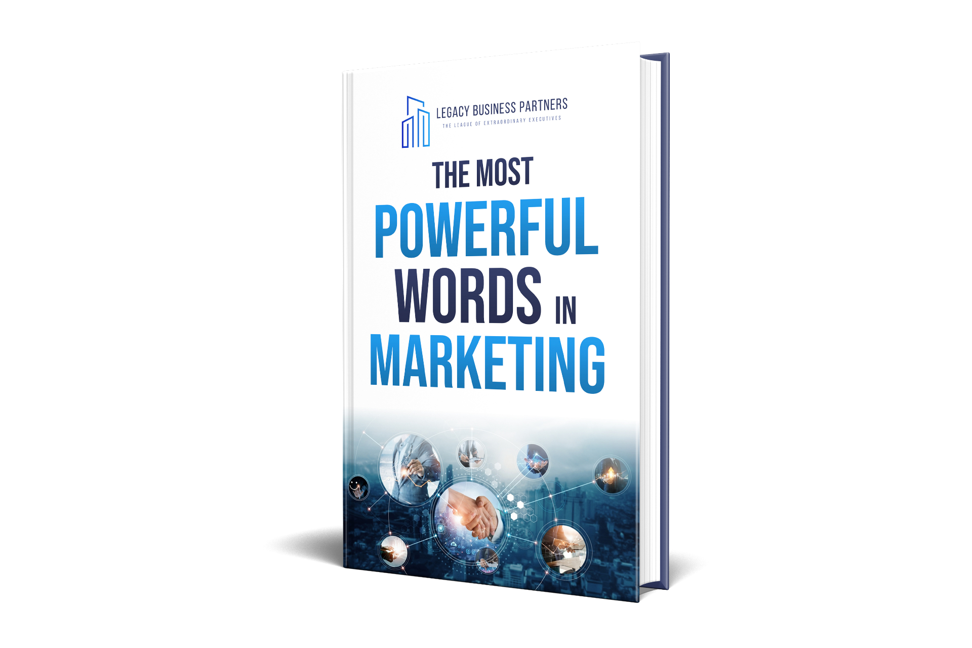 The Most Powerful Words in Marketing — free download by Legacy Business Partners